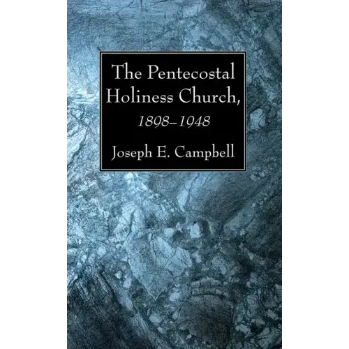 The Pentecostal Holiness Church, 1898-1948