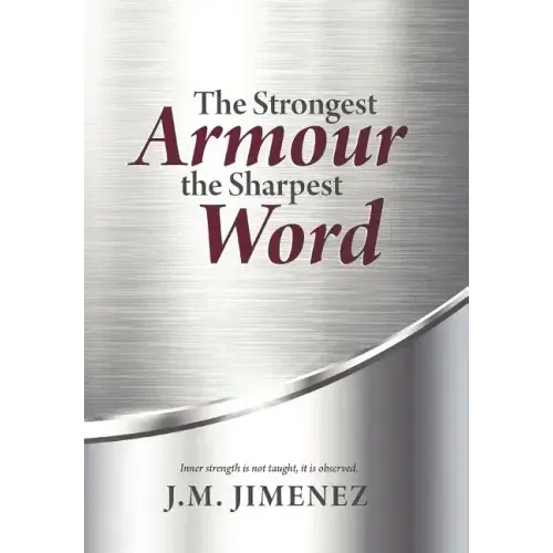 The Strongest Armour, the Sharpest Word