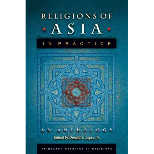 Religions of Asia in Practice: An Anthology