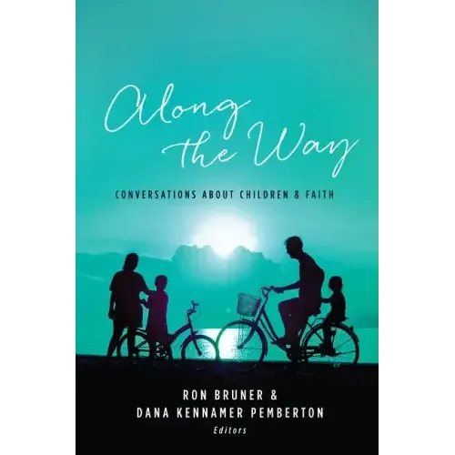 Along the Way: Conversations about Children and Faith