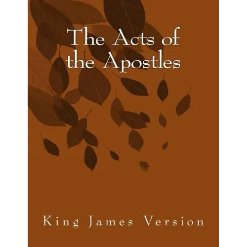 The Acts of the Apostles: King James Version
