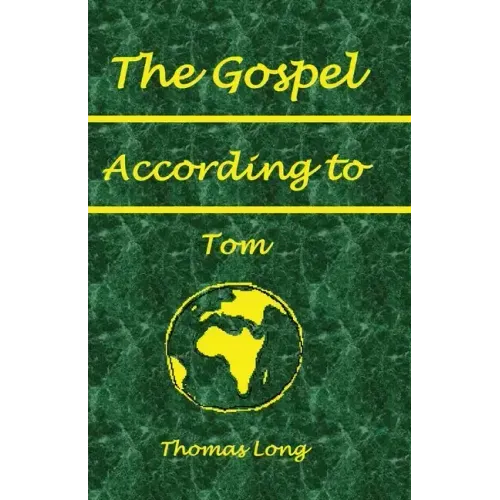 The Gospel According to Tom