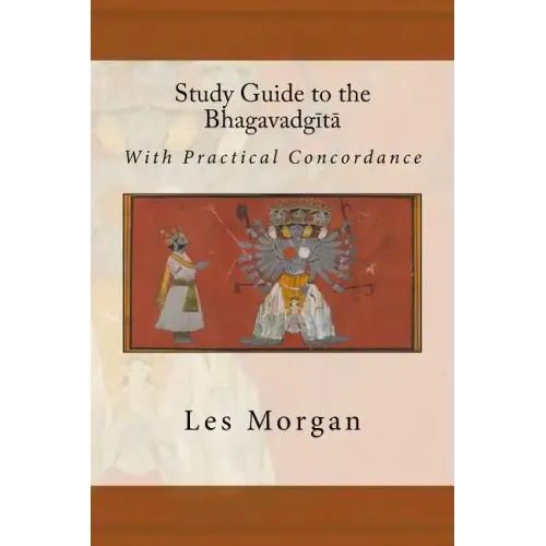 Study Guide to the Bhagavadgita: With Practical Concordance