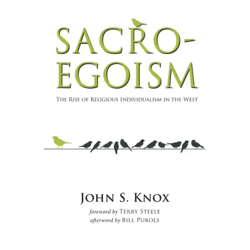 Sacro-Egoism: The Rise of Religious Individualism in the West