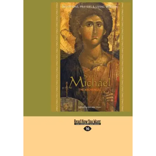 Saint Michael the Archangel: Devotion, Prayers & Living Wisdom