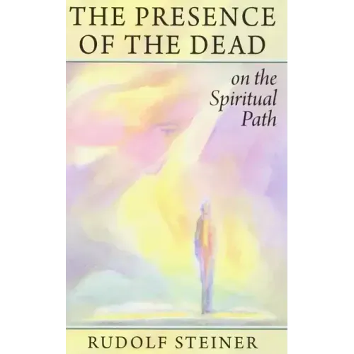 The Presence of the Dead on the Spiritual Path: (Cw 154)