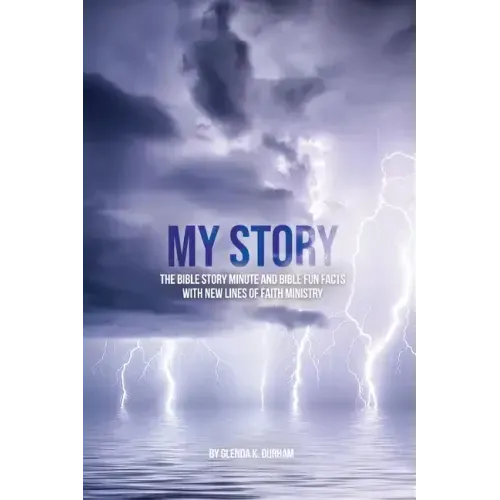 My Story: Bible Story Minute and Bible Fun Facts with New Lines of Faith Ministry