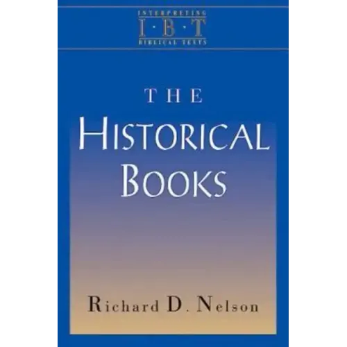 The Historical Books: Interpreting Biblical Texts Series