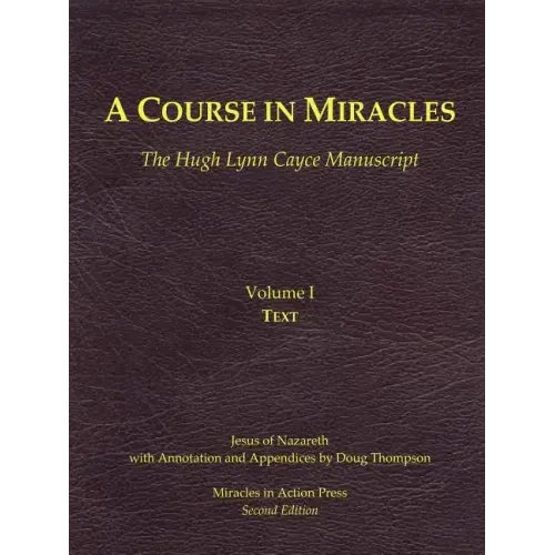 A Course in Miracles, Hugh Lynn Cayce Manuscript, Volume One, Text