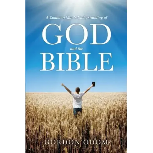 A Common Man's Understanding of God and the Bible