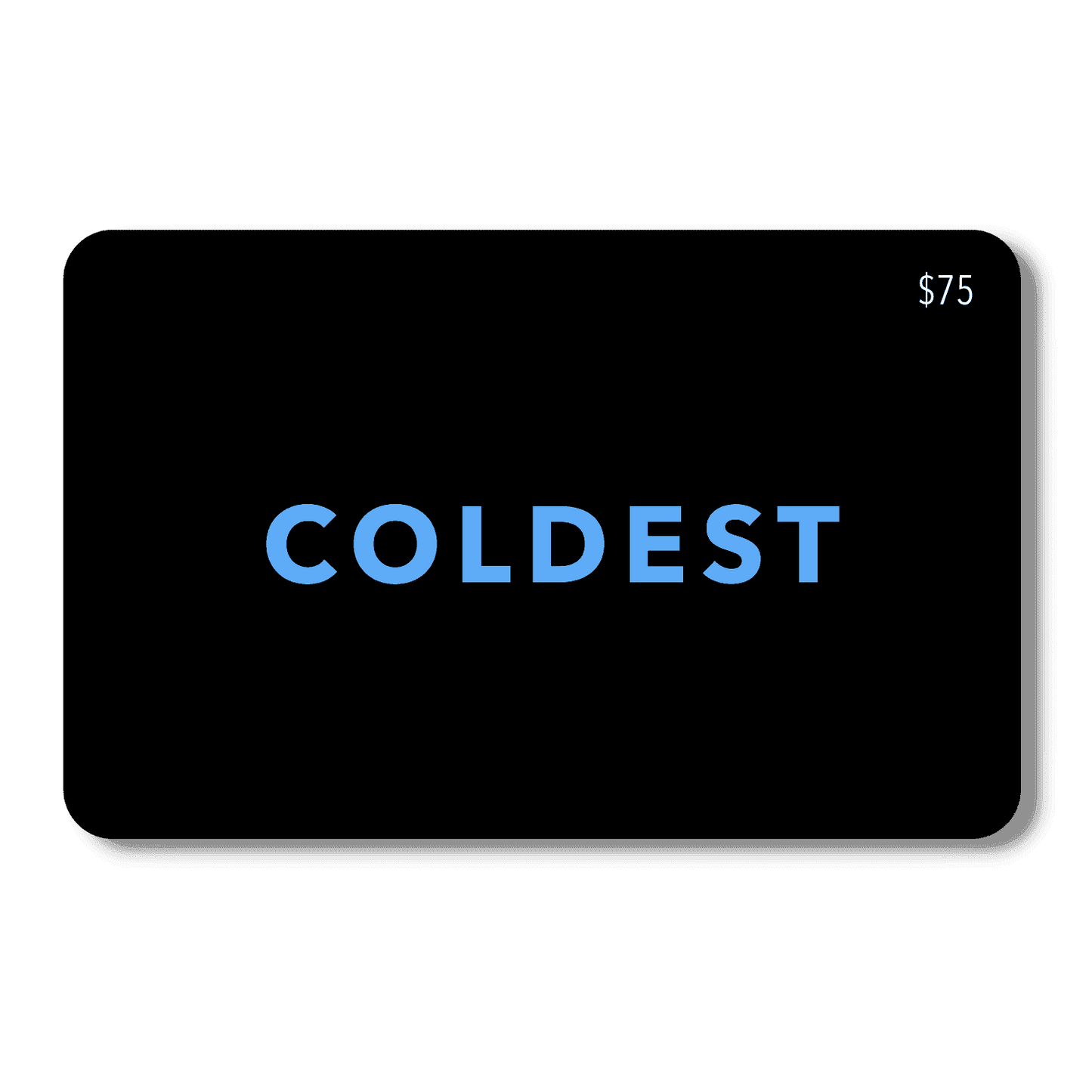 COLDEST E-Gift Card