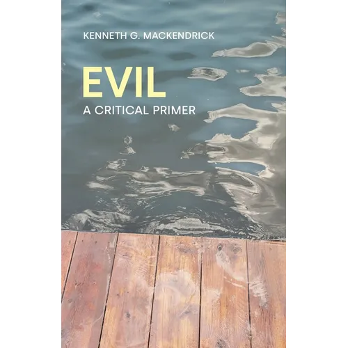 Evil: A Critical Primer
