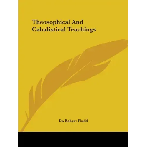 Theosophical and Cabalistical Teachings