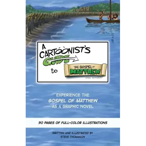 A Cartoonist's Guide to the Gospel of Matthew: A 30-page, full-color Graphic Novel