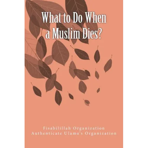 What to Do When a Muslim Dies?