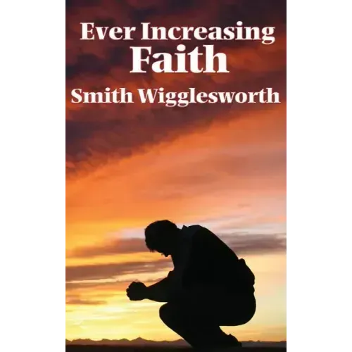 Ever Increasing Faith