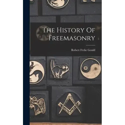 The History Of Freemasonry