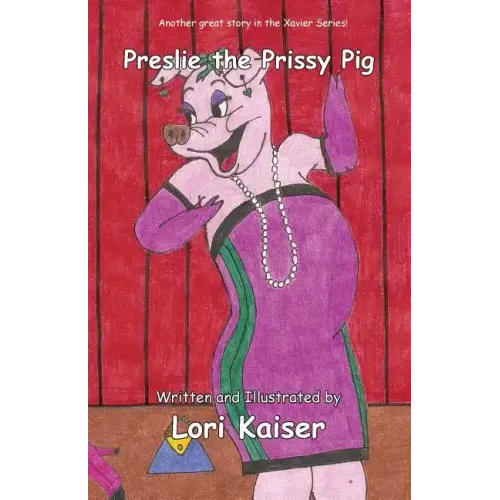 Preslie the Prissy Pig