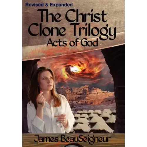 The Christ Clone Trilogy - Book Three: Acts of God