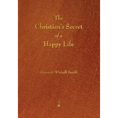 The Christian's Secret of a Happy Life