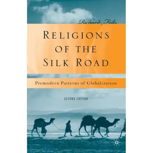 Religions of the Silk Road: Premodern Patterns of Globalization