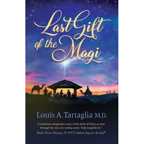 Last Gift of the Magi: A Christmas Parable for All Seasons
