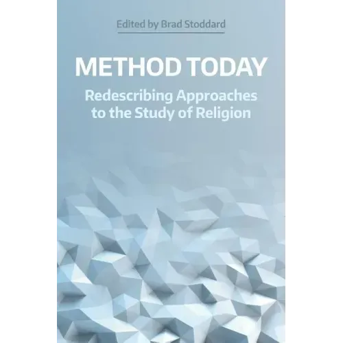 Method Today: Redescribing Approaches to the Study of Religion