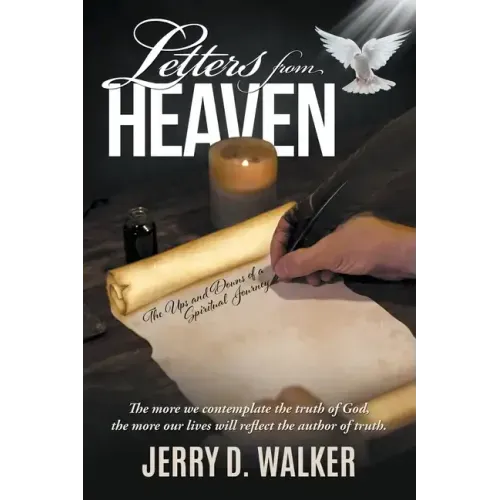 Letters from Heaven: The Ups and Downs of a Spiritual Journey