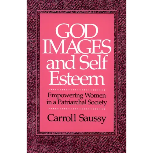 God Images and Self Esteem: Empowering Women in a Patriarchal Society
