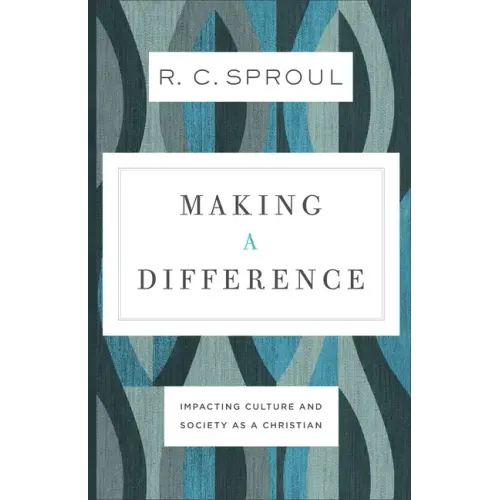 Making a Difference: Impacting Culture and Society as a Christian