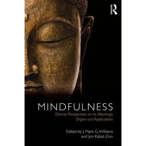 Mindfulness: Diverse Perspectives on Its Meaning, Origins and Applications
