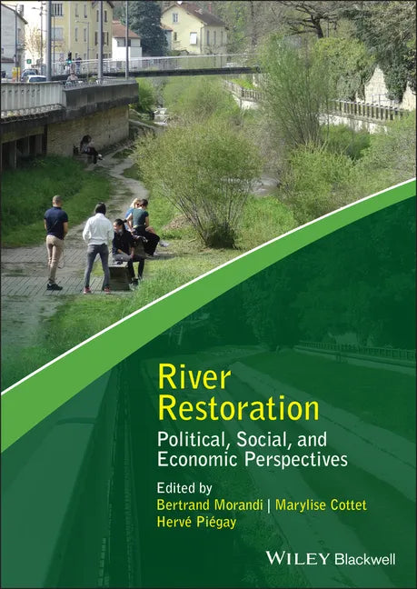 River Restoration: Political, Social, and Economic Perspectives - Hardcover