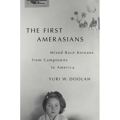 The First Amerasians: Mixed Race Koreans from Camptowns to America