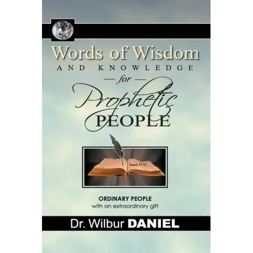 Words of Wisdom and knowledge for Prophetic People