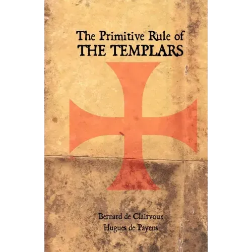 The Primitive Rule of the Templars