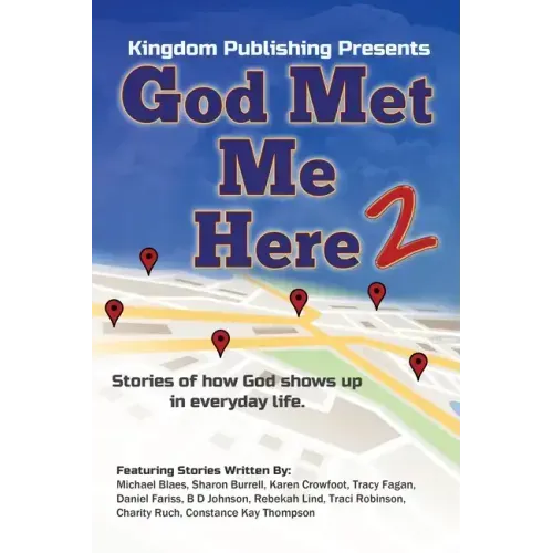 God Met Me Here 2: Stories of how God shows up in everyday life
