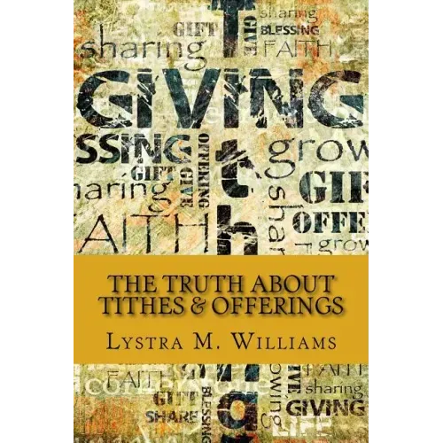 The Truth about Tithes & Offerings