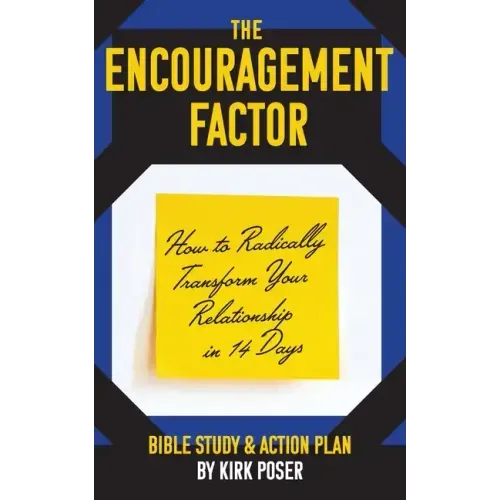 The Encouragement Factor: How to Radically Transform Your Relationship in 14 Days