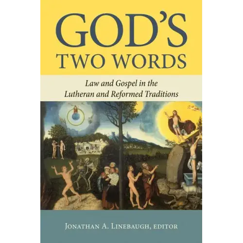 God's Two Words: Law and Gospel in Lutheran and Reformed Traditions