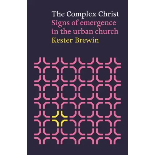 Complex Christ - Signs of Emergency in the Urban Church