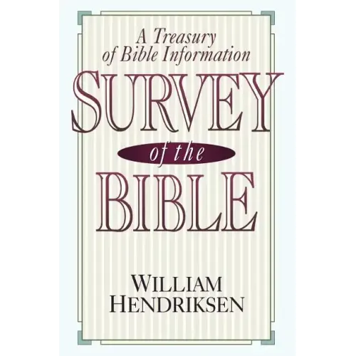 Survey of the Bible: A Treasury of Bible Information