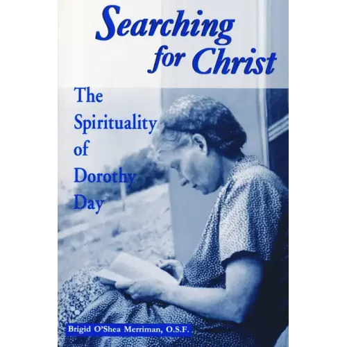 Searching for Christ: The Spirituality of Dorothy Day