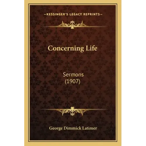 Concerning Life: Sermons (1907)