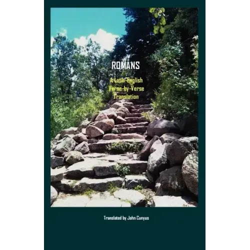 Romans: A Latin-English, Verse-By-Verse Translation