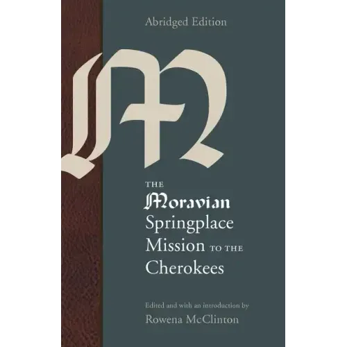 The Moravian Springplace Mission to the Cherokees
