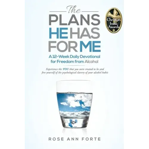 The Plans He Has For Me: A Twelve-Week Daily Devotional for Freedom from Alcohol
