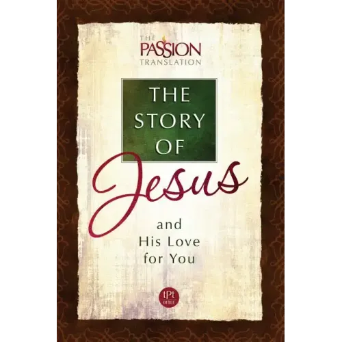 The Story of Jesus: And His Love for You