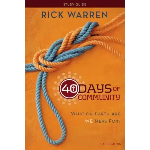 40 Days of Community Study Guide: What On Earth Are We Here For?