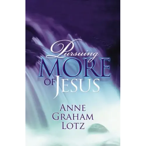 Pursuing More of Jesus