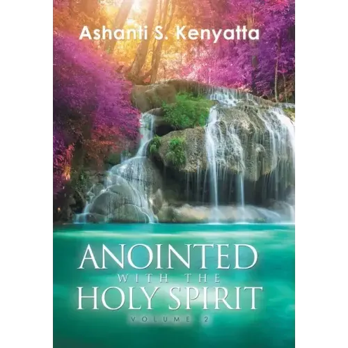 Anointed with the Holy Spirit: Volume 2